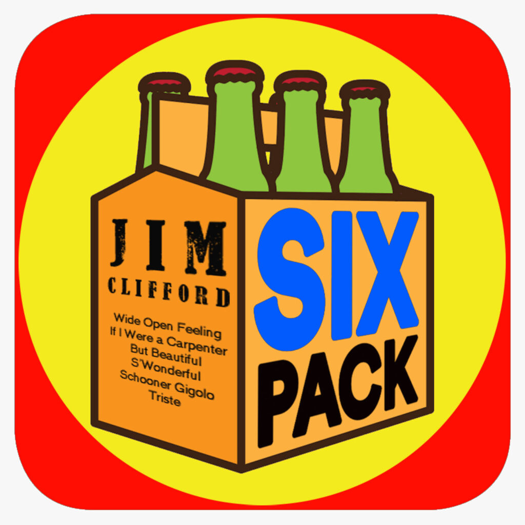 Six pack of beer bottles
Six Pack album by Jim Clifford